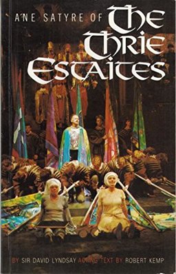 Ane Satyre of the Thrie Estaites