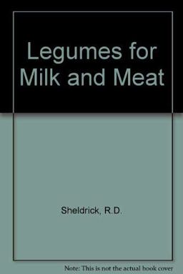 Legumes for Milk and Meat