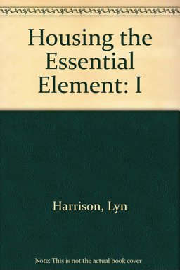 Housing: The Essential Element in Community Care