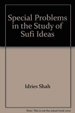 Special Problems in the Study of Sufi Ideas