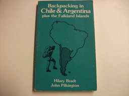 Backpacking and Trekking in Chile and Argentina