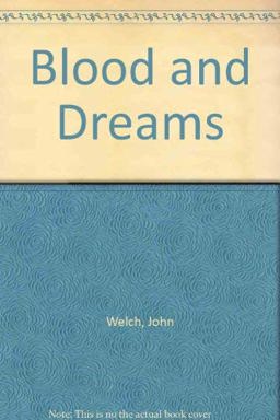 Blood and Dreams