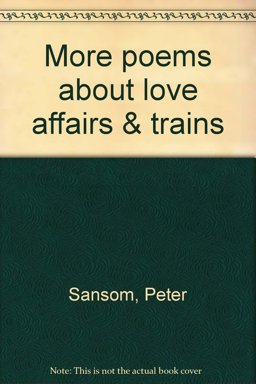 More Poems about Love Affairs & Trains