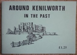 Around Kenilworth in the Past Around Kenilworth in the Past