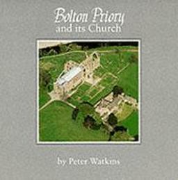 Bolton Priory and Its Church