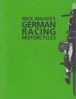 Mick Walker's German Racing Motorcycles  9780953131129 Front Cover