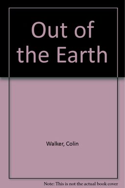 Out of the Earth