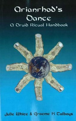 Arianrhod`s Dance A Druid Ritual Handbook  9780954053123 Front Cover