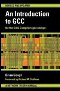 Introduction to GCC For the GNU Compilers GCC and G++  9780954161798 Front Cover