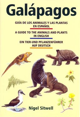Galï¿½pagos Guï¿½a de Los Animales y Las Plantas en Espaï¿½ol = a Guide to the Animals and Plants in English = ein Tier-Und Pflanzenfï¿½hrer Auf Deutsch  9780954371791 Front Cover