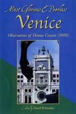 Most Glorious and Peerless Venice