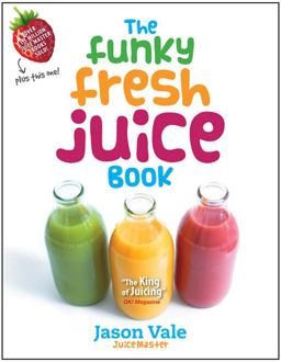 Funky Fresh Juice Book 288th 9780954766412 Front Cover