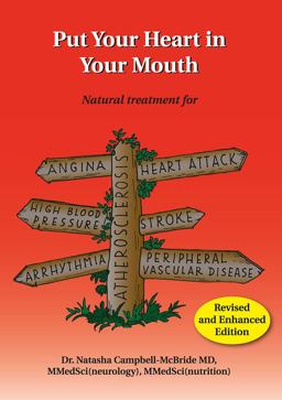 Put Your Heart in Your Mouth Natural Treatment for Atherosclerosis, Angina, Heart Attack, High Blood Pressure, Stroke, Arrhythmia, Peripheral Vascular Disease  9780954852016 Front Cover