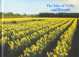 The Isles of Scilly and Beyond The Isles of Scilly and Beyond