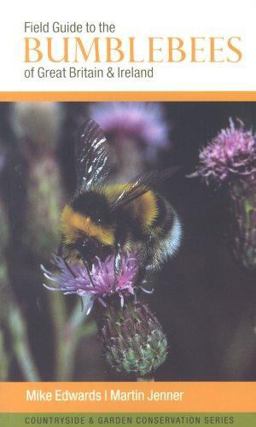 Field Guide to the Bumblebees of Gb