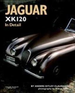 Jaguar XK120 in Detail  9780954998103 Front Cover