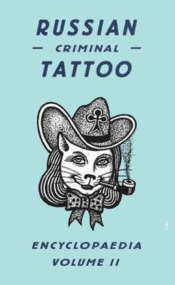 Russian Criminal Tattoo Encyclopaedia Volume II  9780955006128 Front Cover