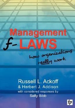 Management F-Laws How Organizations Really Work  9780955008122 Front Cover
