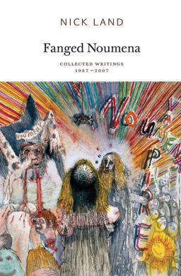 Fanged Noumena Collected Writings 1987-2007  9780955308789 Front Cover