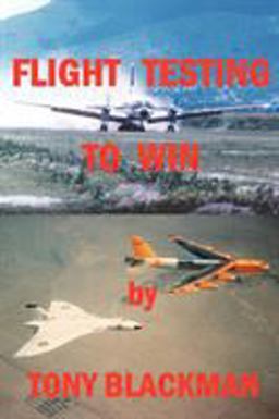 Flight Testing to Win Flight Testing to Win
