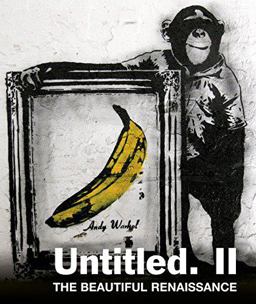 Untitled II. the Beautiful Renaissance Street Art and Graffiti  9780955912122 Front Cover