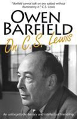 Owen Barfield on C S Lewis