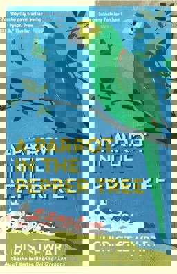 Parrot in the Pepper Tree A Sequel to Driving over Lemons  9780956003812 Front Cover