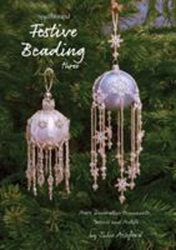 Spellbound Festive Beading Three More Decorative Ornaments, Tassels and Motifs  9780956503084 Front Cover