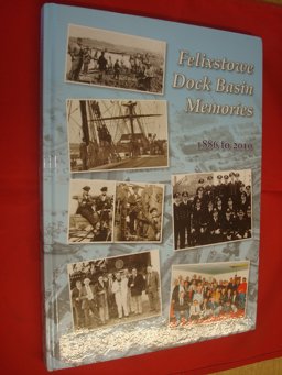 Felixstowe Dock Basin Memories