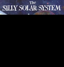 The Silly Solar System