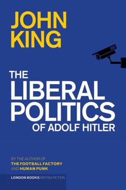 Liberal Politics of Adolf Hitler  9780956815583 Front Cover