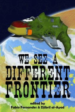 We See a Different Frontier A Postcolonial Speculative Fiction Anthology  9780957397521 Front Cover