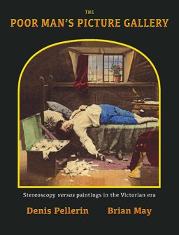 Poor Man's Picture Gallery Stereoscopy Versus Paintings in the Victorian ERA  9780957424616 Front Cover