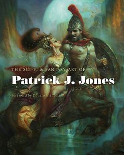 Sci-Fi and Fantasy Art of Patrick J. Jones  9780957664999 Front Cover