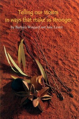 Telling Our Stories in Ways That Make Us Stronger  9780957792920 Front Cover