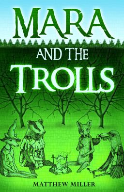 Mara and the Trolls Mara and the Trolls