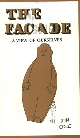 The Facade-A View of Ourselves The Facade-A View of Ourselves