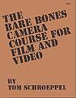 Bare Bones Camera Course for Film and Video 2nd 9780960371815 Front Cover