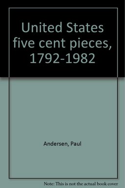 United States Five-Cent Pieces, 1792-1982
