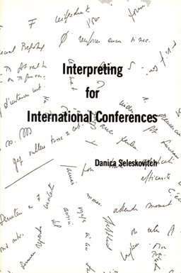 Interpreting for International Conferences : Problems of Language and Communication 2nd 9780960568635 Front Cover