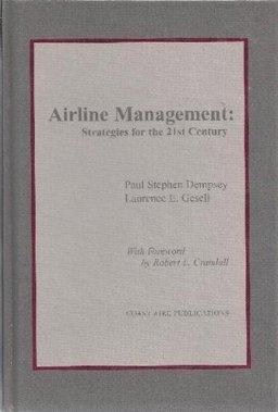 Airline Management, Strategies for the 21st Century