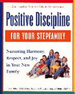 Positive Discipline for your Step-Family