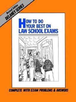 How to Do Your Best on Law School Exams 2nd 9780960851454 Front Cover