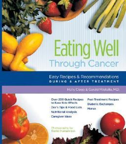 Eating Well Through Cancer : Easy Recipes and Recommendations During and after Treatment 1st 9780961088880 Front Cover