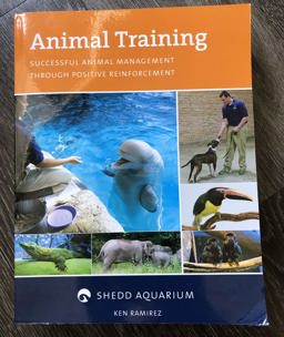 Animal Training: Successful Animal Management Through Positive Reinforcement  9780961107499 Front Cover