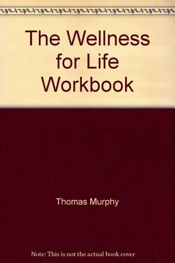 The Wellness for Life Workbook