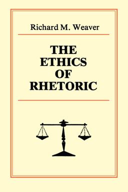 Ethics of Rhetoric  9780961180027 Front Cover