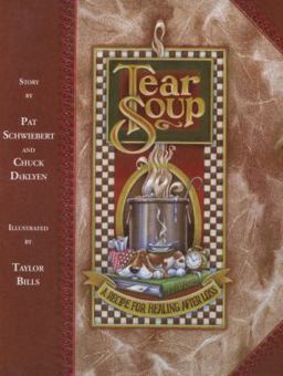 Tear Soup A Recipe for Healing after Loss 2nd 9780961519766 Front Cover