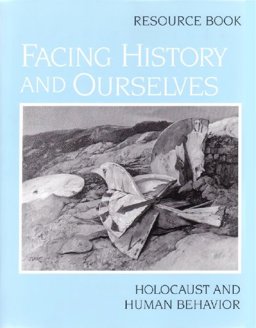 Facing History and Ourselves Holocaust and Human Behavior  9780961584146 Front Cover