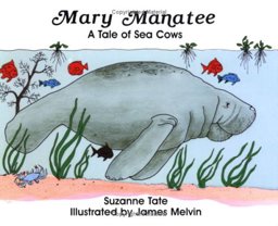 Mary Manatee : A Tale of Sea Cows  9780961634490 Front Cover
